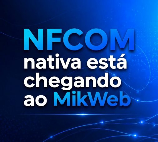 NFCOM nativa está chegando ao MikWeb